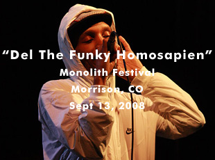 Del the Funky Homosapien @ Monolith Festival - Red Rocks Amphitheatre - Sept 13, 2008