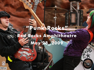 Punk Rocks - May 28, 2009 - Red Rocks Amphitheatre - Morrison, CO