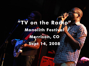 TV on the Radio @ Monolith Festival - Red Rocks Amphitheatre - Sept 14, 2008